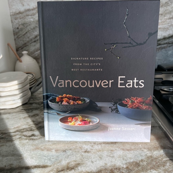 Home Kitchen Cookbook: Vancouver Eats By Joanne Sasvari - Picture 2 of 4